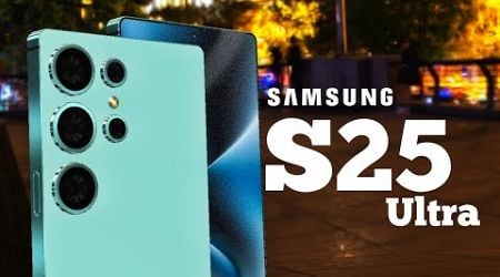 Samsung Galaxy S25 Ultra Trailer First Look