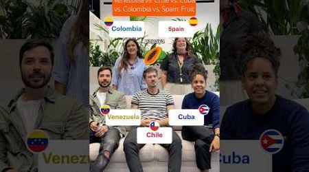 Venezuela vs. Chile vs. Cuba vs. Colombia vs. Spain: Fruits