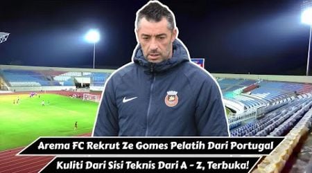 Arema FC Resmi Rekrut Ze Gomes Pelatih Baru Dari Portugal : Kuliti A - Z Dari Sisi Teknis