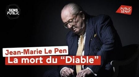 Jean-Marie Le Pen : la mort du &quot;Diable&quot;