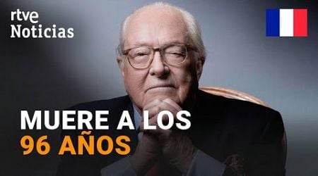 FRANCIA: MUERE JEAN-MARIE LE PEN, fundador del FRENTE NACIONAL y PADRE de MARIE LE PEN | RTVE