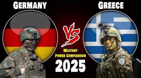 Germany vs Greece Military Power Comparison 2025 | Greece vs Germany Military Power 2025