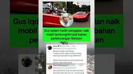 gus iqdam hadiri pengajian naik mobil lamborghini jadi bahan perbincangan netizen #gusiqdam