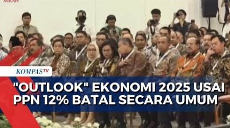 Outlook Ekonomi 2025 Usai PPN 12% Batal Secara Umum