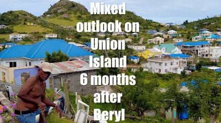 Mixed outlook on Union Island 6 months after Beryl