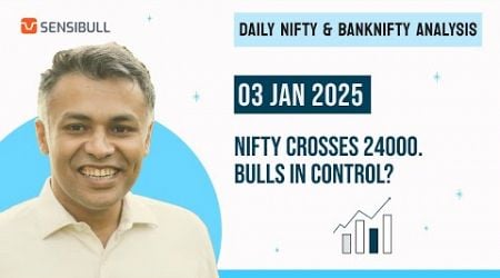 NIFTY &amp; BANK NIFTY Analysis for Tomorrow | Stock Market Outlook | 03 January 2025, Friday