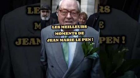 Les meilleurs moments de Jean-Marie LE PEN