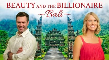 Beauty &amp; the Billionaire: Bali | Full Movie | Charlotte Hemmings | Samuel Whitten