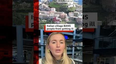 Italian village bans residents from becoming ill. #Belcastro #Calabria #BBCNews