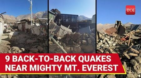 Tibet-Nepal Tragedy: 9 Earthquakes, 49 Aftershocks Wobble Mount Everest Area | Watch Videos