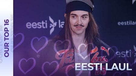 Eesti Laul 2025 (Estonia) | OUR TOP 16