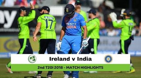 Ireland v India 2nd T20I, 2018 | Match Highlights