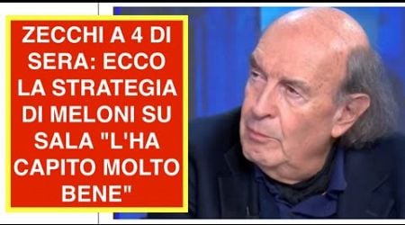 ZECCHI A 4 DI SERA: ECCO LA STRATEGIA DI MELONI SU SALA &quot;L&#39;HA CAPITO MOLTO BENE&quot;