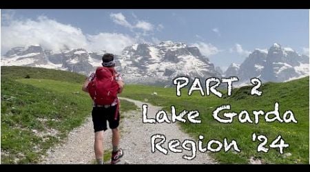 Lake Garda Region &#39;24 Part 2