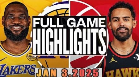 Los Angeles Lakers VS Atlanta Hawks Full Game Highlights Jan 03,2025 NBA Season 2024-25