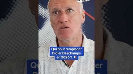 Qui pourrait remplacer Didier Deschamps en 2026 ?