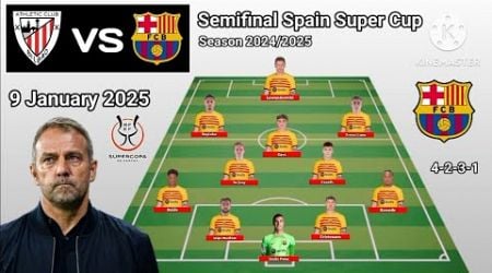 Athletic Bilbao vs Barcelona ~ Potential Line Up Barcelona Semifinal Spain Super Cup 2024/2025