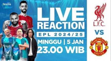 THE DERBY S2 EPS 40 [LIVE REACTION EPL] : LIVERPOOL VS MAN UNITED