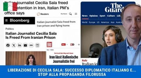 Liberazione di Cecilia Sala: Successo Diplomatico Italiano e Stop alla Propaganda Filorussa