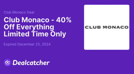 Club Monaco - 40% Off Everything Limited Time Only