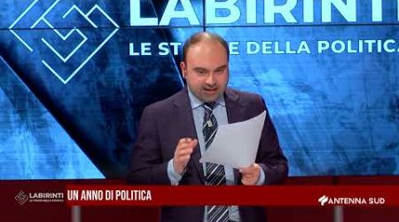 LABIRINTI - 3 GENNAIO 2025, UN ANNO DI POLITICA CON ALBERTO TEDESCO E NINO MARMO