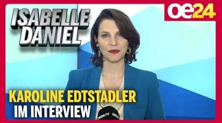 Isabelle Daniel: Das Interview mit Haslauer-Nachfolgerin Karoline Edtstadler