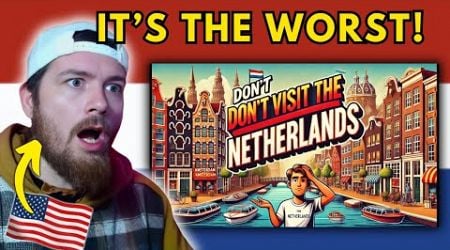 Why You Should &quot;NEVER&quot; Visit the Netherlands | American Reacts