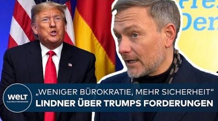 LINDNER IM INTERVIEW: &quot;Deutschland muss wieder ernst genommen werden!&quot; - Kritik an Trumps Forderung