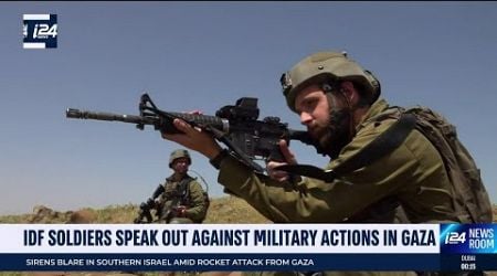 IDF soldiers speak out against military operations in Gaza