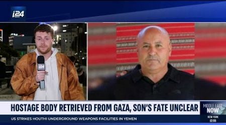 Hostage body retrieved from Gaza, fate of son unclear