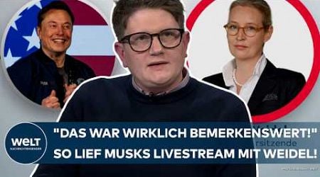 ALICE WEIDEL: &quot;Das war wirklich bemerkenswert!&quot; So lief der Livestream der AfD-Chefin mit Elon Musk