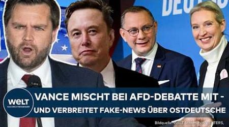 AFD UND ELON MUSK: Vance schaltet sich ein und verbreitet Fake-News! Wer ist der echte Trump-Vize?