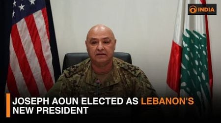 Joseph Aoun elected as Lebanon&#39;s new President | DD India