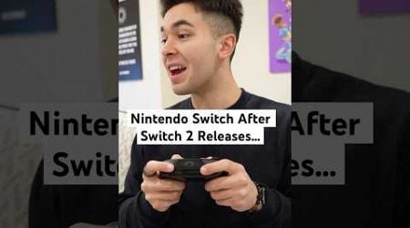 Nintendo Switch After Switch 2!