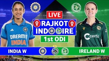 India Women vs Ireland Women 1st ODI Live | IND W vs IRE W 1st ODI Live Scores &amp; Commentary