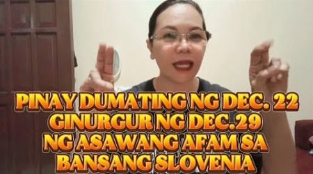 PINAY DUMATING NG DEC.22 SA BANSANG SLOVENIA, DEC. 29 WALA NG BUHAY PINASLANG NG ASAWANG AFAM.