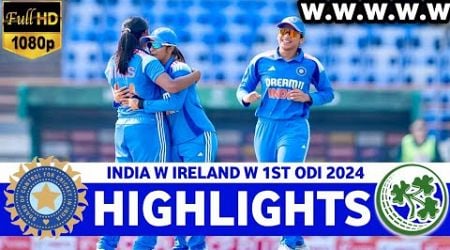 India Vs Ireland Womens 1st ODI Match Highlights 2025| IND W VS IRE W