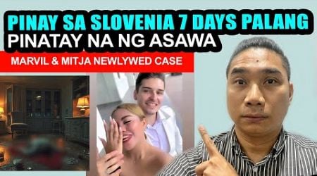 PINAY NA BAGONG KASAL NAPATAY NG ASAWANG SLOVENIA | KAKADATENG LANG SA SLOVENIA NG 7 DAYS