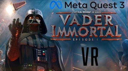 Vader Immortal: Episode I - Meta Quest 3 Gameplay