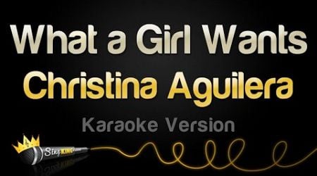 Christina Aguilera - What a Girl Wants (Karaoke Version)