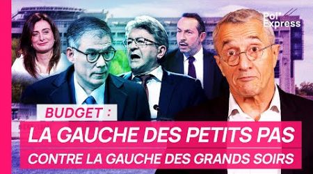 Budget : la gauche des PETITS PAS contre la gauche des GRANDS SOIRS