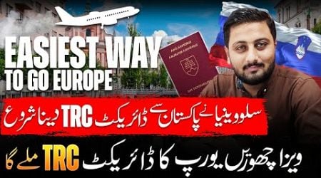 Get Slovenia Direct TRC From Pakistan || Easy way to Move in Europe