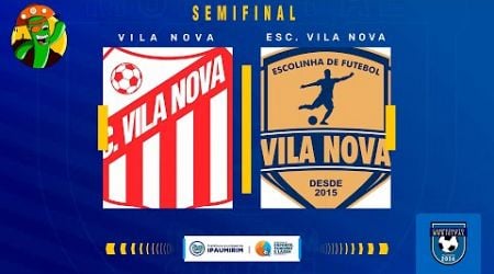 CAMPEONATO MUNICIPAL 2024 - SEMIFINAL - VILA NOVA X ESC. VILA NOVA