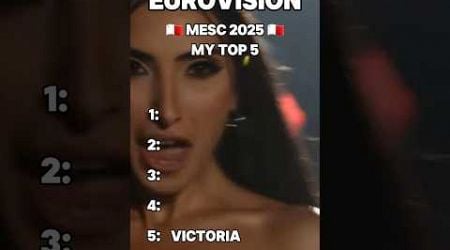 Eurovision: MESC 2025 My Top 5 #esc #eurovision #music #shorts