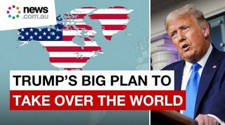 Why Donald Trump wants Greenland, Canada and the Panama Canal