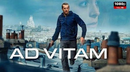 Ad Vitam Full Movie 2025 | New Hollywood Movie | Facts and Review