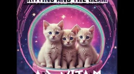 Ad Vitam &amp; R.E.N. feat. The Kittins in the Cosmos - Kittins and the Glam