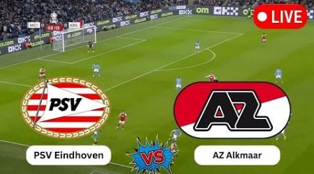 PSV Eindhoven vs AZ Alkmaar | Netherlands Eredivisie | Today football live match 2025