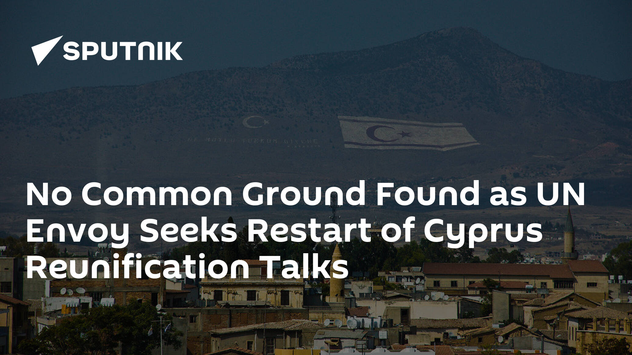 No Common Ground Found as UN Envoy Seeks Restart of Cyprus Reunification Talks