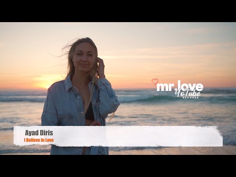 Ayad Diris - I Believe In Love (Official Video)